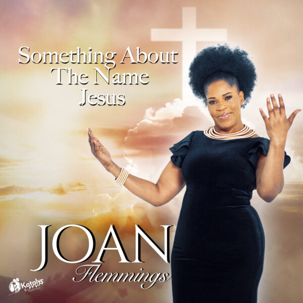 Joan Flemmings - Something About The Name Jesus