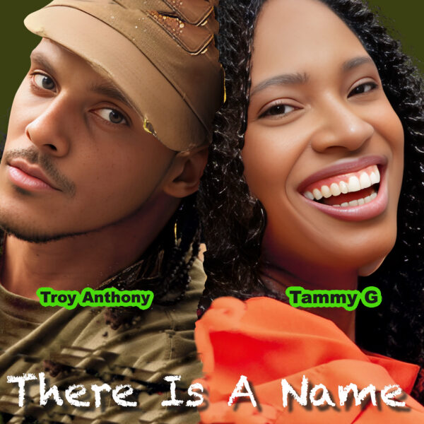 Tammy G & Troy Anthony - There Is A Name